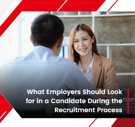 What Employers Should Look For In A Candidate During The Recruitment Process Title (1)